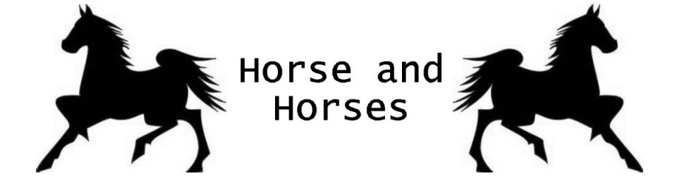 Horse and Horses